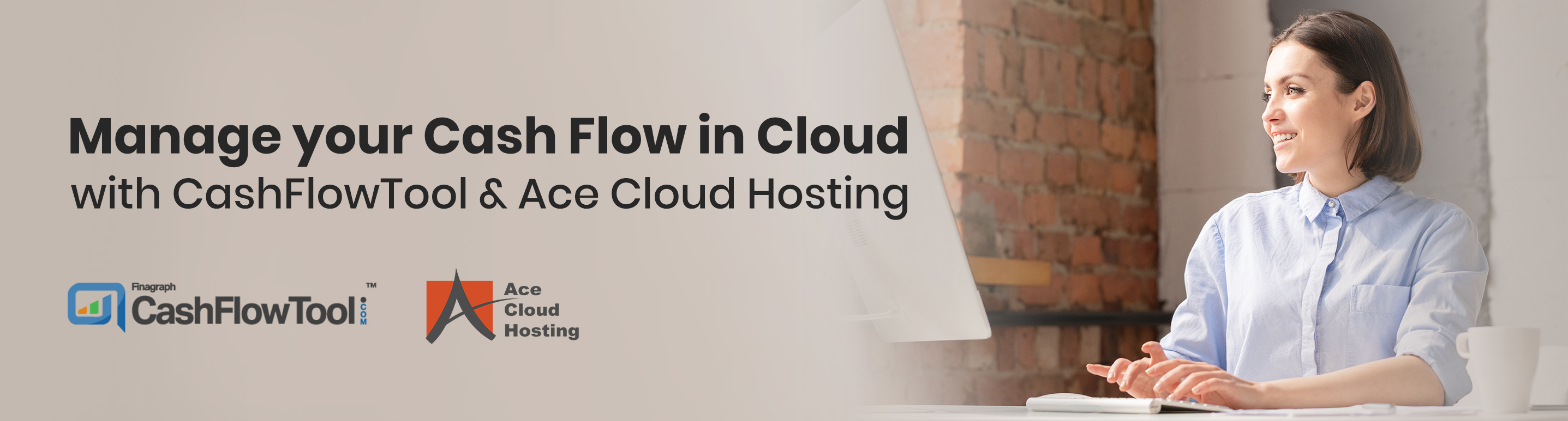 Banner: Manage your Cash Flow in Cloud with CashFlowTool and Ace Cloud Hosting