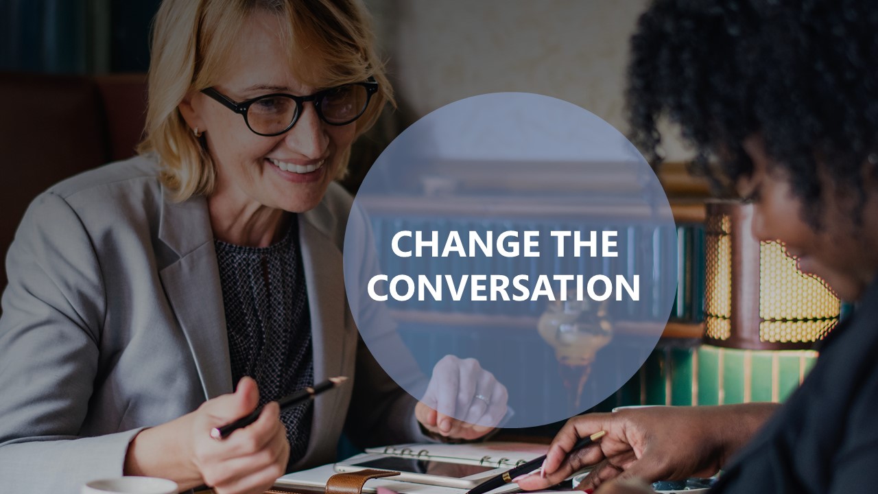 Change the conversation